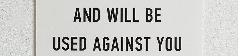 RT @peterwsinger: Anything you say or do can and w…